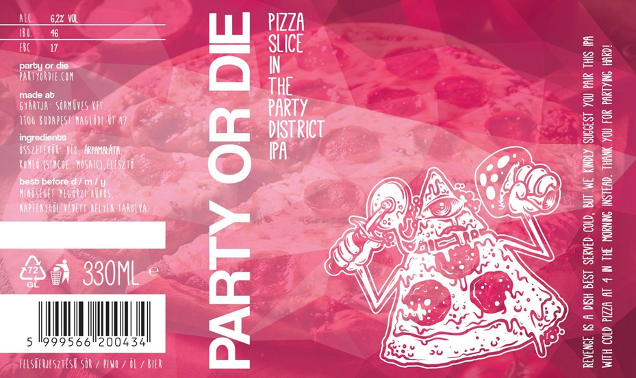 Party or Die sörgerillák Pizzaslice in the Party District IPA söre - Kocsmaturista
